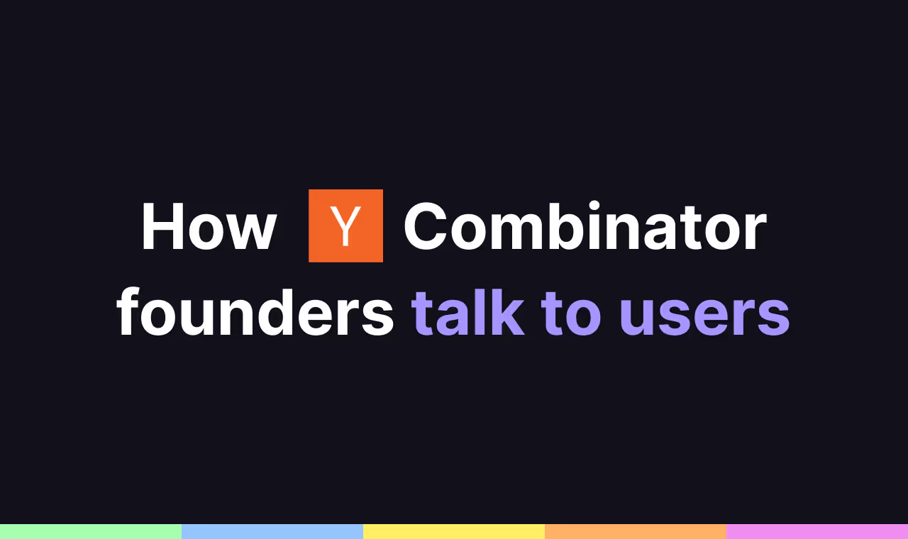 How YC founders talk to users